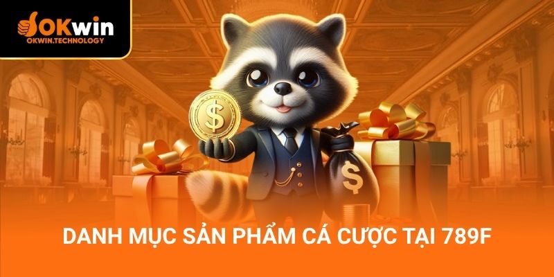 Danh mục sản phẩm cá cược tại 789F